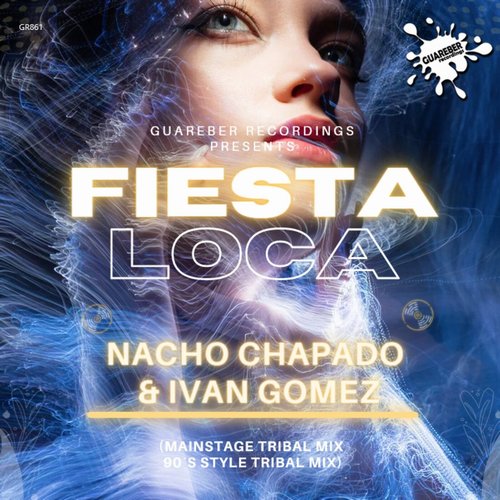 Nacho Chapado, Ivan Gomez - Fiesta Loca [GR861]